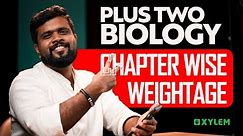 Plus Two Biology - Chapter Wise Weightage | Xylem Plus Two