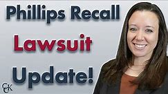 Philips Respironics: CPAP, Ventilator, and BiPAP Recall Lawsuit Update