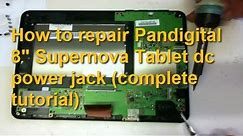 How to Repair Pandigital Supernova 8" Tablet DC Power Jack