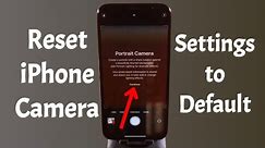 How to Restore/Reset iPhone Camera Settings to Default