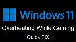 How To FIX Windows 11 Heating Up / Overheating While Gaming | Quick FIX