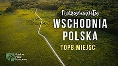 Niesamowite Parki Narodowe wschodniej i centralnej Polski