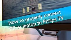 How to properly connect PC or laptop to Philips PFT6550 TV