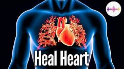 Częstotliwość uzdrawiająca serce i naczynia krwionośne |Regulacja przepływu krwi |Uzdrowienie serca