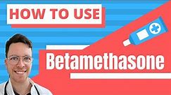 How and When to use Betamethasone? (Betnelan, celestone and Diprosone) - Doctor Explains