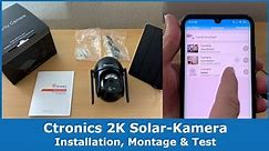 Installation, Montage & Test || Ctronics WLAN 2K 3MP Solar Kamera