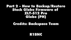 Part 2 - How to Backup/Restore the Stock Firmware ZLT S12 Pro (Tutorial)