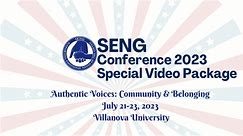 SENG 2023 Annual Conference: Special Video Package