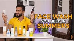 Best FACE WASH for you this SUMMER | Best Face Wash for Men | Face Cleanser | Oily Skin | Dry Skin