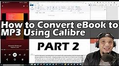 How to Convert eBook to MP3 Using Calibre Part 2