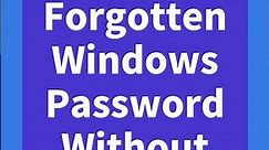 How to Reset Forgotten Windows Password Without Losing Data