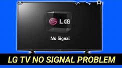 Lg Tv No Signal Please Check The Input Connection/ Lg Tv No Signal