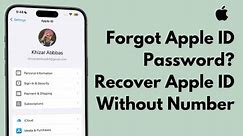 Forgot Apple ID Password? How to Recover Apple ID Password without Phone Number - 2024