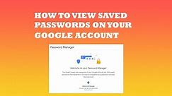 How to View Saved Passwords on your google account | know all password saved in google account