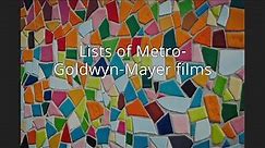 Lists of Metro-Goldwyn-Mayer films