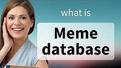 Understanding the "Meme Database": A Guide for English Learners