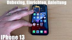 Apple iPhone 13 512 GB Mitternacht mit A15 Bionic Chip Unboxing, einrichten und iOS 15 Anleitung