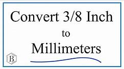 Convert 3/8 of an Inch to Millimeters