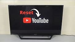 How to Reset YouTube App on Sony Bravia Smart TV