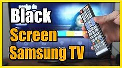 How to Fix Black Screen on Samsung TV that Won't Turn on (Fast METHOD)