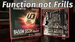 Gigabyte B450M DS3H Motherboard: Simple, Affordable, Functional