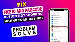 How To Fix Face ID and Passcode Missing in Settings in iPhone | face id passcode option not showing