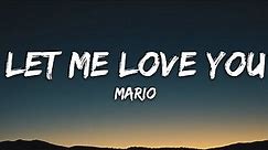 Mario - Let Me Love You (Lyrics)
