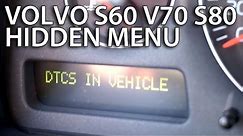 How to enter hidden DTC menu in Volvo S60 V70 XC70 S80 XC90 (diagnostic service mode)