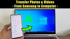 All Samsung Galaxy Phones: How To Transfer Photos & Videos to Windows PC