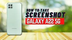 How To Take Screen Shot On Samsung Galaxy A22 5G