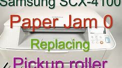 Samsung SCX-4100 Fix Paper Jam 0 error, replacing the pickup roller in the printer