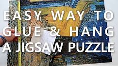 One way to glue and hang a jigsaw puzzle