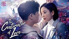 【Multi-sub】The Centimeter of Love | Kind-hearted Doctor Falls in Love with Ace Pilot💕 | FreshDrama+