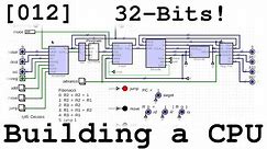[012] 32-bits! - Building a CPU From Scratch