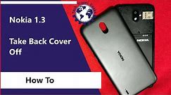 How To Take Nokia 1.3 Back Cover Off