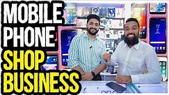 Mobile Phone Shop Business | How to start your Mobile Shop | Cellphones and Accessories Business