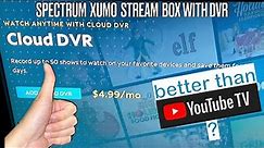 Spectrum Xumo Stream Box DVR - Better than YouTube TV?!?