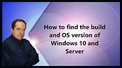 How to find the build and OS version of Windows 10 and Server