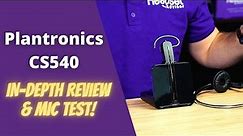 Plantronics CS540 In-Depth Review and Mic Test!