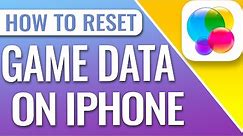 How To Reset Game Data On iPhone