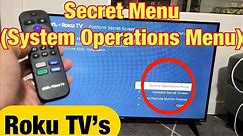 Roku TV's: Access Secret Menu (System Operations Menu)