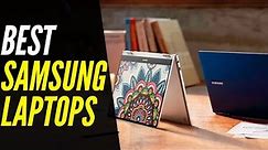 TOP 5: Best Samsung Laptops 2022 | Best Picks!