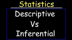 Descriptive Statistics vs Inferential Statistics