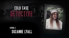 The Unsolved Disappearance of Suzanne Lyall...