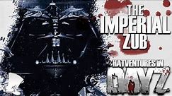 Hatventures - DayZ - The Imperial Zub