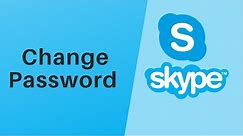 How To Change Your Password on Skype l Skype.com 2021