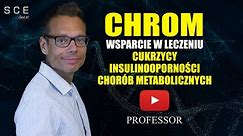 Chrom: Wsparcie w Leczeniu Cukrzycy, Insulinooporności i Chorób Metabolicznych - Professor odc. 93