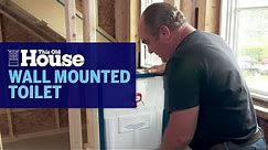 How To Install A Wall Mounted Toilet | This Old House