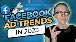 Facebook Ad Trends In 2024