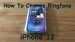 How To Change Ringtone iPhone 12